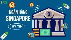 ngân hàng singapore