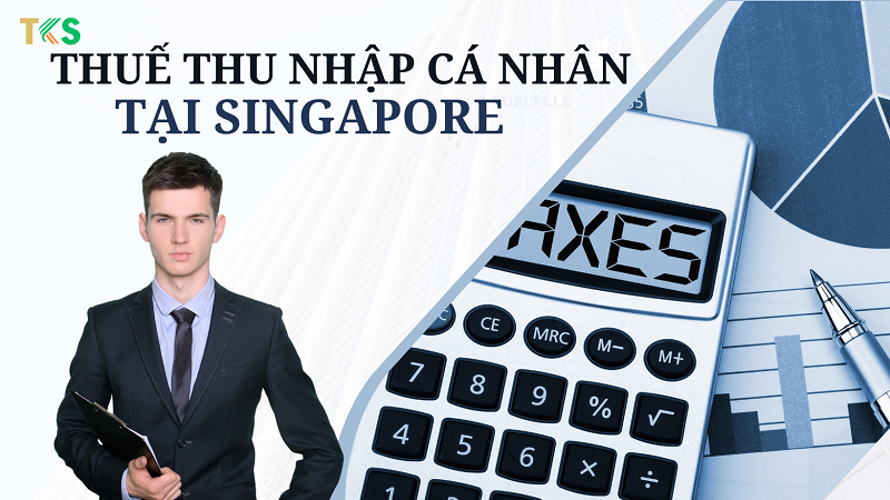 thuế thu nhập cá nhân tại singapore