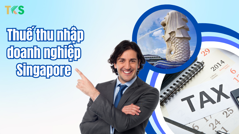 thuế thu nhập doanh nghiệp tại Singapore