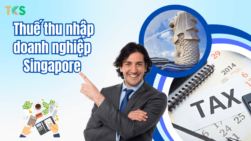 thuế thu nhập doanh nghiệp tại singapore